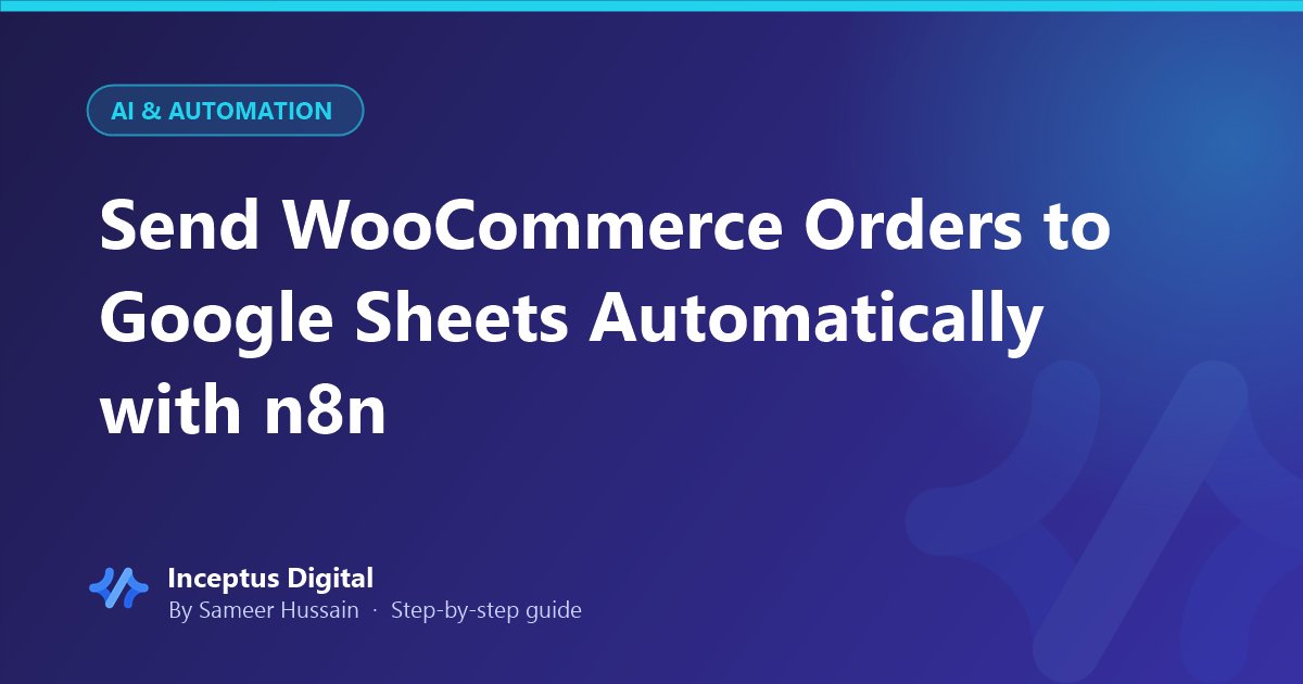 Send WooCommerce Orders to Google Sheets Automatically with n8n